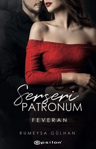 Serseri Patronum - Feveran Rümeysa Gülhan