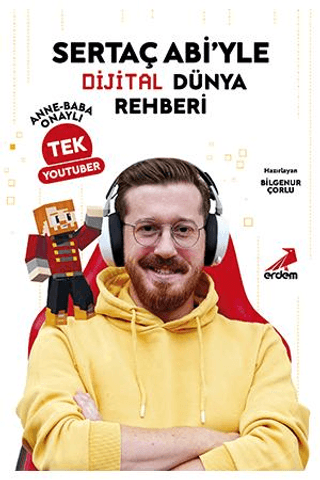 Sertaç Abi’yle Dijital Dünya Rehberi Anne-Baba Onaylı Tek YouTuber Bil