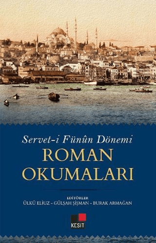 Servet-i Fünun Dönemi Roman Okumaları Ülkü Eliuz