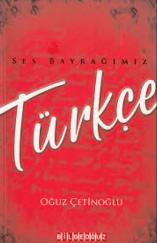 Ses Bayrağımız Türkçe Oğuz Çetinoğlu