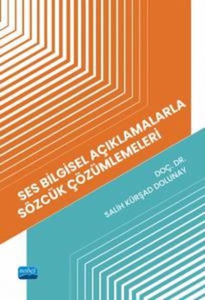 Ses Bilgisel Açıklamalarla Sözcük Çözümlemeleri Salih Kürşad Dolunay