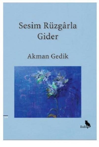 Sesim Rüzgarla Gider Akman Gedik