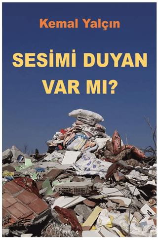 Sesimi Duyan Var mı? Kemal Yalçın