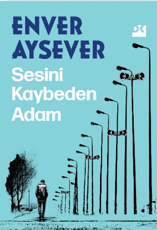 Sesini Kaybeden Adam Enver Aysever