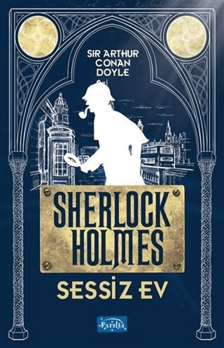 Sessiz Ev - Sherlock Holmes Sir Arthur Conan Doyle