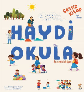 Sessiz Kitap Haydi Okula (Ciltli) Emine Şahin Tursun