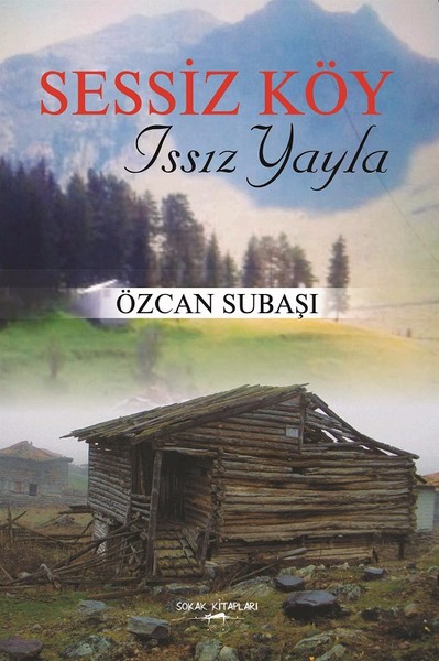 Sessiz Köy - Issız Yayla Özcan Subaşı