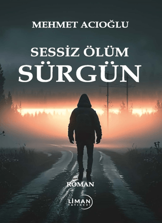 Sesiz Ölüm Sürgün Mehmet Acıoğlu