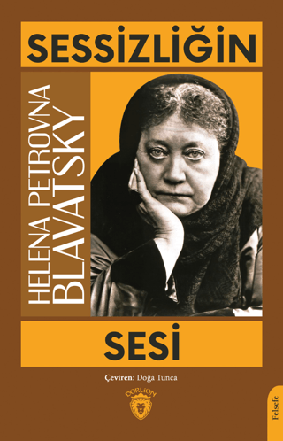 Sessizliğin Sesi Helena Petrovna Blavatsky