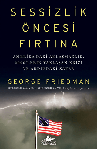 Sessizlik Öncesi Fırtına George Friedman