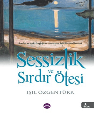 Sessizlik ve Sırdır Ötesi Işıl Özgentürk