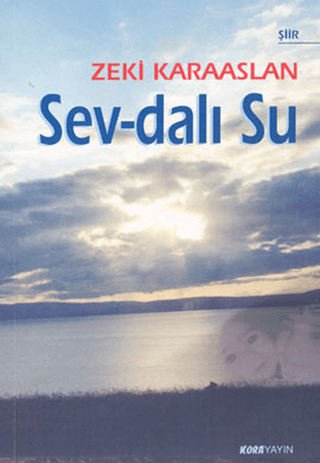 Sev-dalı Su Zeki Karaaslan