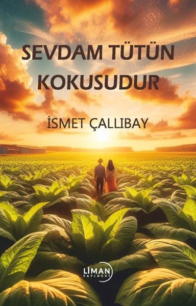 Sevdam Tütün Kokusudur İsmet Çallıbay