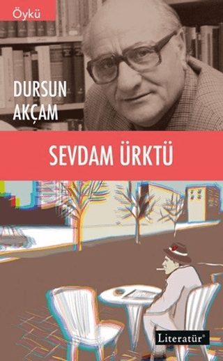 Sevdam Ürktü Dursun Akçam