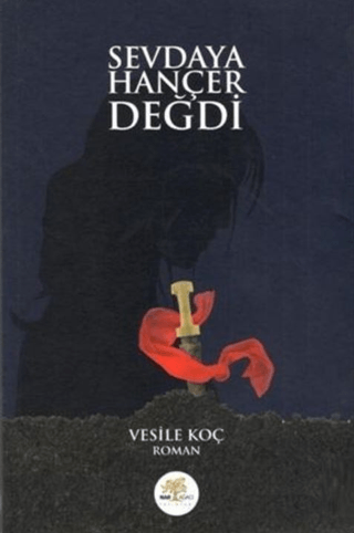 Sevdaya Hançer Değdi Vesile Koç