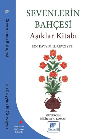 Sevenlerin Bahçesi - Aşıklar Kitabı İbn Kayyim el-Cevziyye