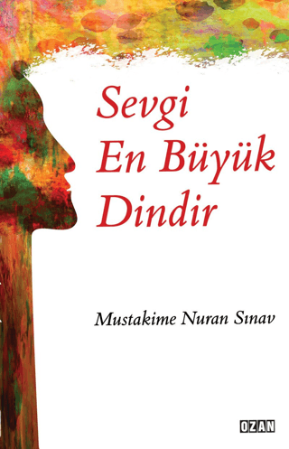 Sevgi En Büyük Dindir Müstakime Nuran Sınav