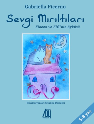 Sevgi Mırıltıları - Fiocco ve Fifi'nin Öyküsü Gabriella Picerno