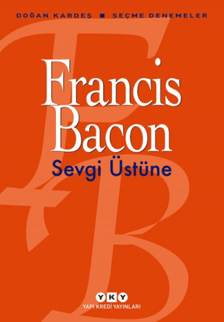 Sevgi Üstüne Francis Bacon