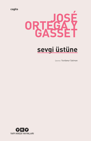 Sevgi Üstüne %29 indirimli Jose Ortega y Gasset