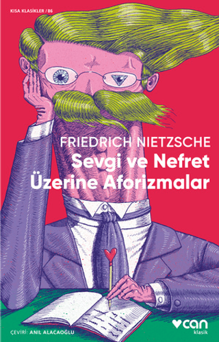 Sevgi ve Nefret Üzerine Aforizmalar - Kısa Klasikler 86 Friedrich Niet