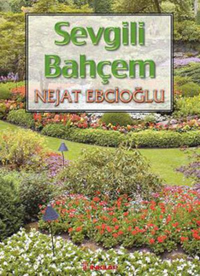 Sevgili Bahçem %29 indirimli Nejat Ebcioğlu