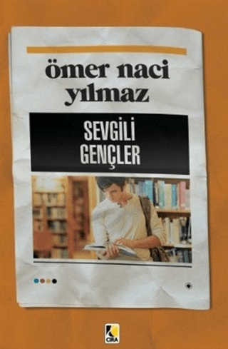 Sevgili Gençler Ömer Naci Yılmaz