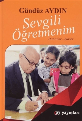 Sevgili Öğretmenim Gündüz Aydın