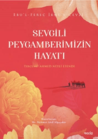 Sevgili Peygamberimizin Hayatı Ebu'l-Ferec İbnü'l-Cevzi