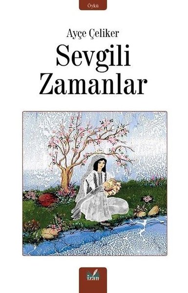 Sevgili Zamanlar Ayşe Çeliker