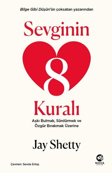 Sevginin 8 Kuralı - Aşkı Bulmak, Sürdürmek ve Özgür Bırakmak Üzerine J