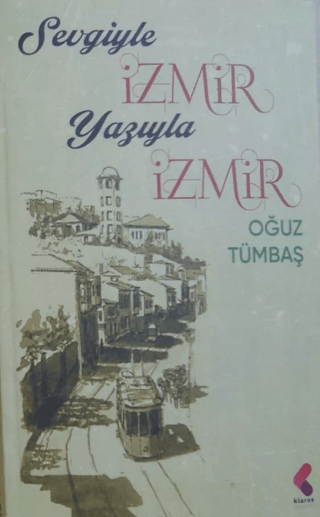 Sevgiyle İzmir Yazıyla İzmir Oğuz Tümbaş