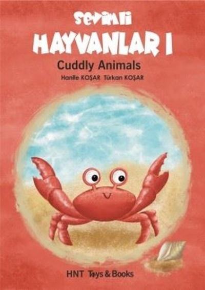 Sevimli Hayvanlar 1 - Cuddly Animals (Ciltli) Hanife Koşar