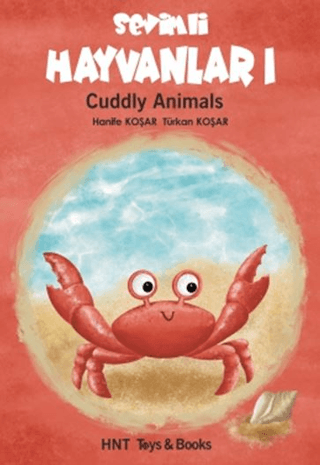 Sevimli Hayvanlar 1 - Cuddly Animals (Ciltli) Hanife Koşar