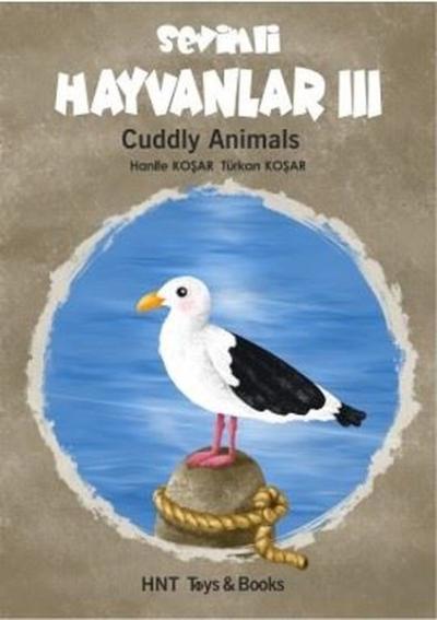 Sevimli Hayvanlar 3 - Cuddly Animals (Ciltli) Hanife Koşar