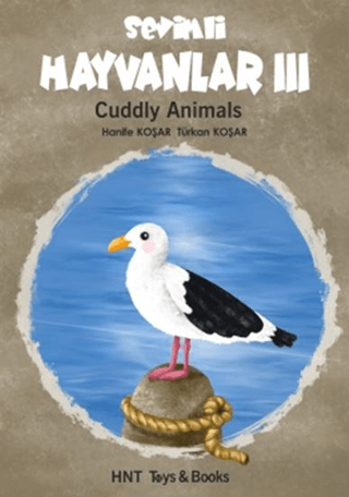 Sevimli Hayvanlar 3 - Cuddly Animals (Ciltli) Hanife Koşar