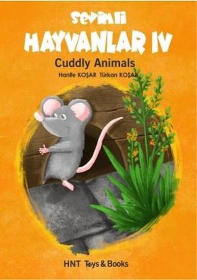 Sevimli Hayvanlar 4 - Cuddly Animals (Ciltli) Hanife Koşar