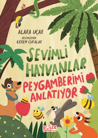 Sevimli Hayvanlar - Peygamberimi Anlatıyor (Ciltli) Alara Uçar