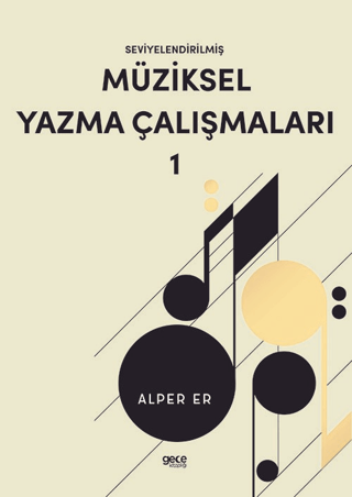 Seviyelendirilmiş Müziksel Yazma Çalışmaları 1 Alper Er