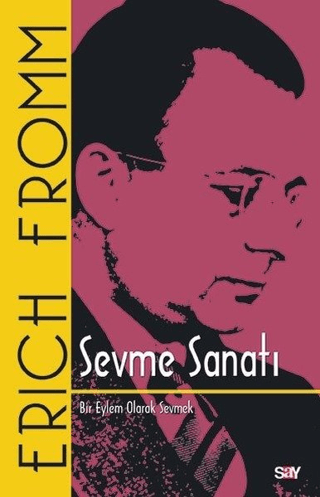 Sevme Sanatı (Klasik Kapak) Erich Fromm