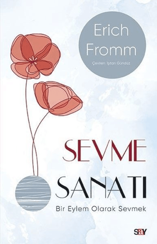 Sevme Sanatı (Modern Kapak) Erich Fromm