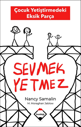 Sevmek Yetmez - Çocuk Yetiştirmedeki Eksik Parça Nancy Samalin