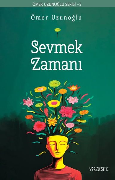 Sevmek Zamanı - Ömer Uzunoğlu Serisi 5 Ömer Uzunoğlu