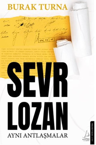 Sevr Lozan - Aynı Antlaşmalar Burak Turna