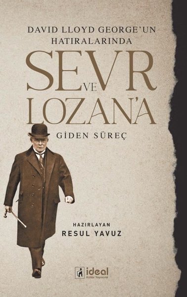 David Lloyd George'un Hatıralarında Sevr ve Lozan'a Giden Süreç Resul 