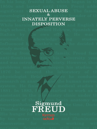 Sexual Abuse and Innately Perverse Disposition Sigmund Freud