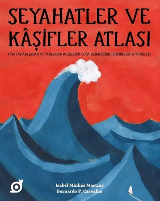 Seyahatler ve Kaşifler Atlası Isabel Minhos Martins