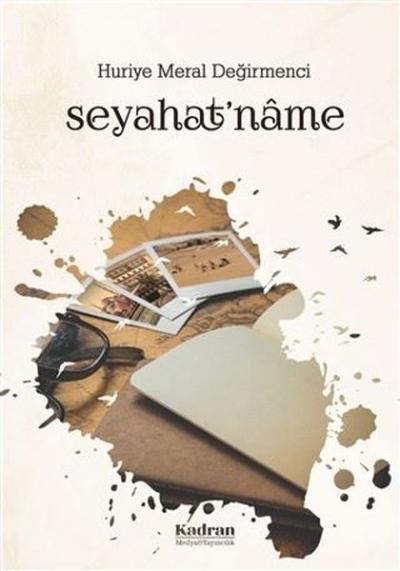 Seyahat'name Huriye Meral Değirmenci