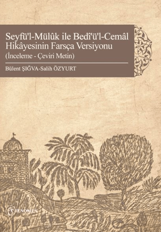 Seyfü'l Müluk ile Bedi'ül Cemal Hikayesinin Farsça Versiyonu Bülent Şı