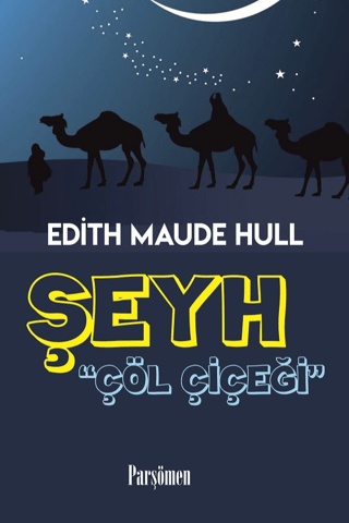 Şeyh - Çöl Çiçeği E.Maude Hull